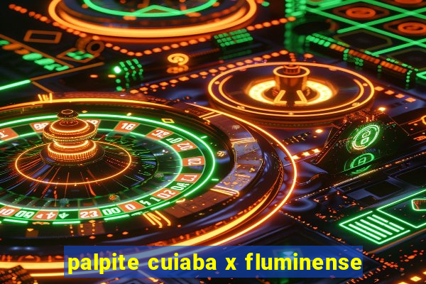 palpite cuiaba x fluminense